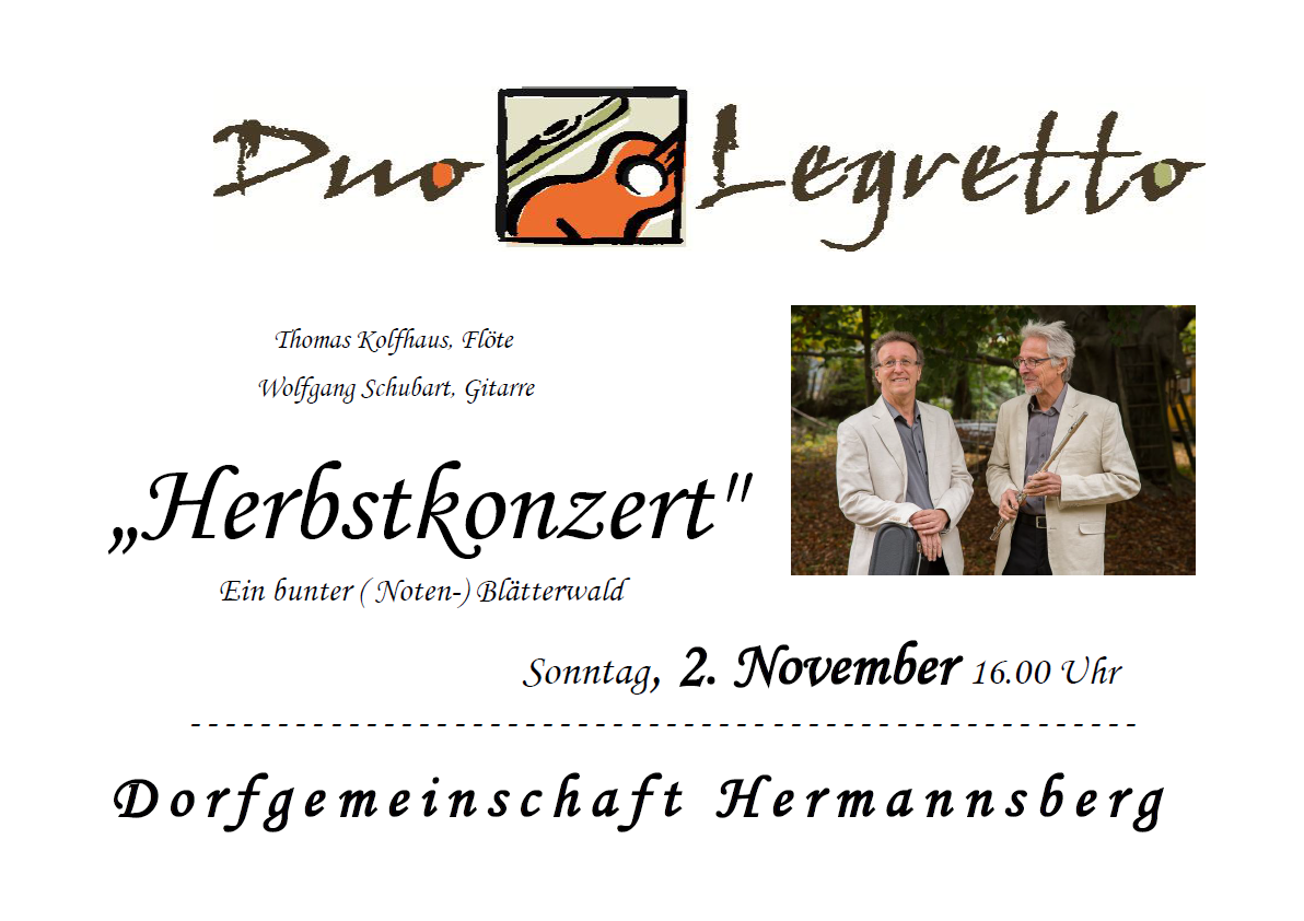 Duo Legretto - Herbstkonzert am Sonntag, 2. November 16.00 Uhr am Hermannsberg Duo Legretto - Herbstkonzert am Sonntag, 2. November 16.00 Uhr am Hermannsberg